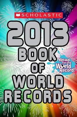 Book cover for Scholastic Book of World Records 2013