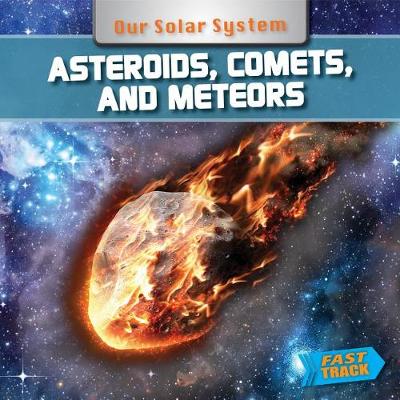 Cover of Asteroids, Comets, and Meteors