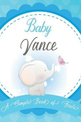 Cover of Baby Vance A Simple Book of Firsts