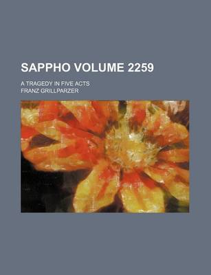 Book cover for Sappho Volume 2259; A Tragedy in Five Acts