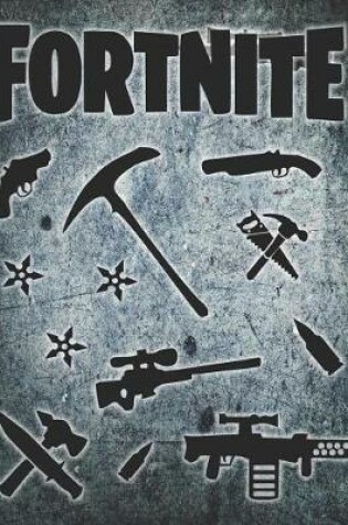 Cover of Fortnite Weapons Journal Notebook