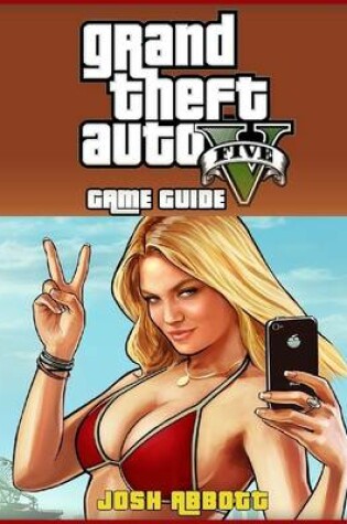 Cover of Grand Theft Auto 5 Game Guide