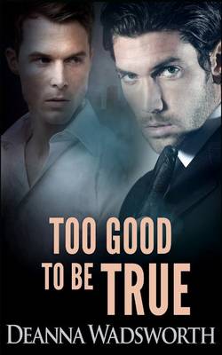 Book cover for Too Good to Be True