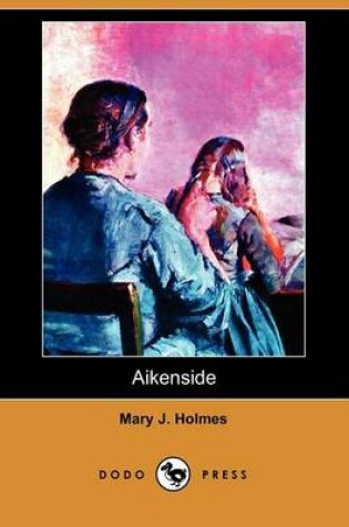 Cover of Aikenside (Dodo Press)