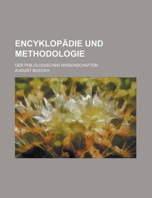 Book cover for Encyklopadie Und Methodologie; Der Philologischen Wissenschaften