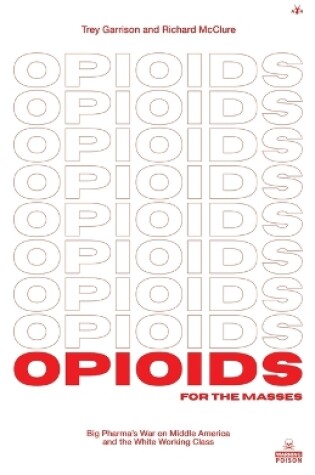 Cover of Opioids for the Masses