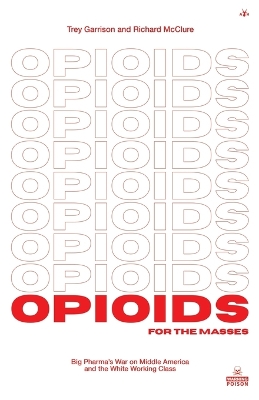 Cover of Opioids for the Masses