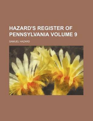 Book cover for Hazard's Register of Pennsylvania Volume 9