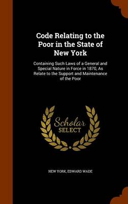 Book cover for Code Relating to the Poor in the State of New York