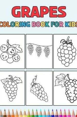 Cover of Grapes Coloring Book for Kids