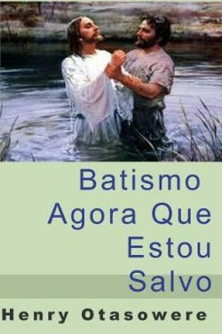 Cover of Batismo, agora que estou salvo