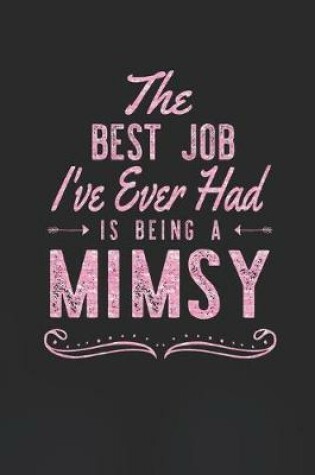 Cover of The Best Job I've Ever Had Is Being A Mimsy