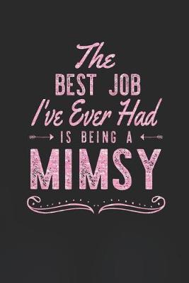 Book cover for The Best Job I've Ever Had Is Being A Mimsy