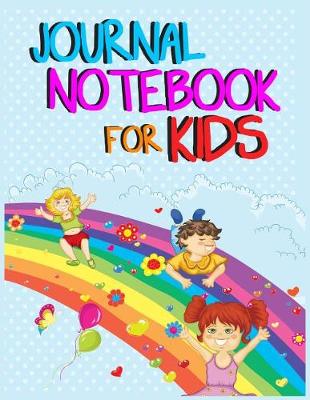 Book cover for Journal Notebook For Kids