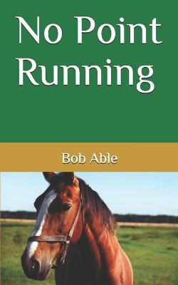 Book cover for No Point Running