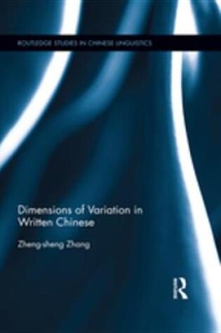 Cover of Dimensions of Variation in Written Chinese