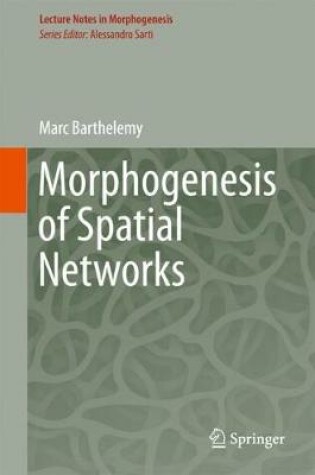 Cover of Morphogenesis of Spatial Networks