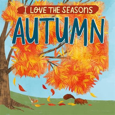 Book cover for I Love the Seasons: Autumn