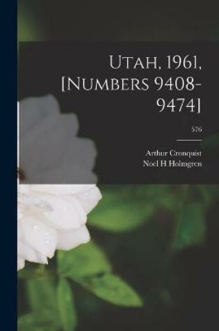 Cover of Utah, 1961, [numbers 9408-9474]; 576