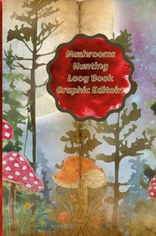 Cover of Mushrooms Hunting Log Book Graphic