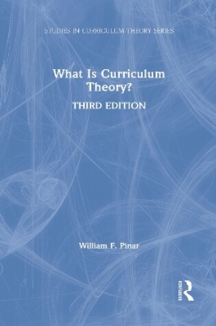 Cover of What Is Curriculum Theory?