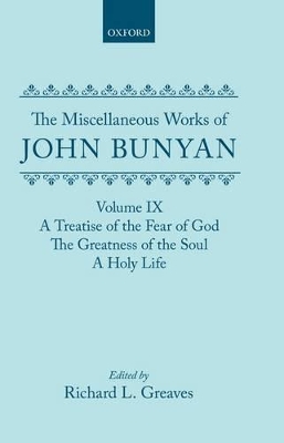 Book cover for The Miscellaneous Works of John Bunyan: Volume IX: A Treatise of the Fear of God; The Greatness of the Soul; A Holy Life