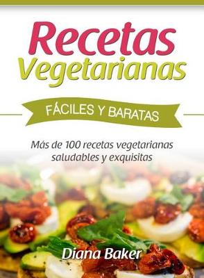 Book cover for Recetas Vegetarianas Faciles Y Economicas