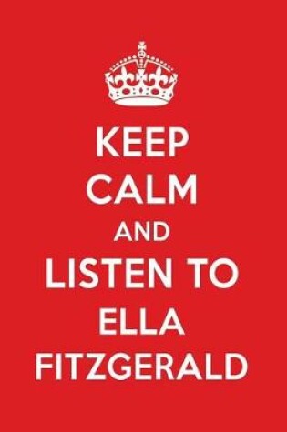 Cover of Keep Calm and Listen to Ella Fitzgerald