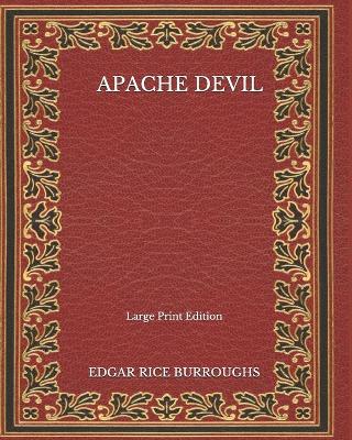 Book cover for Apache Devil - Large Print Edition