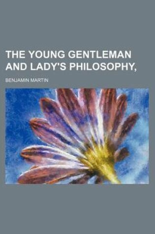 Cover of The Young Gentleman and Lady's Philosophy