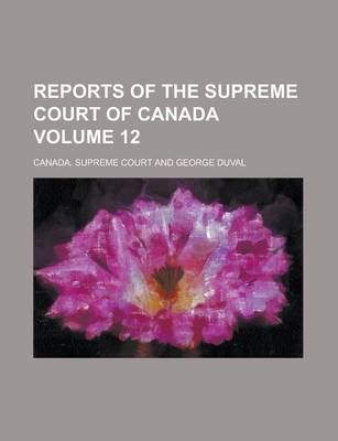 Book cover for Reports of the Supreme Court of Canada Volume 12