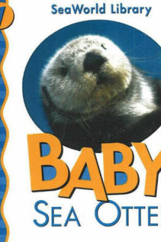 Cover of Baby Sea Otter