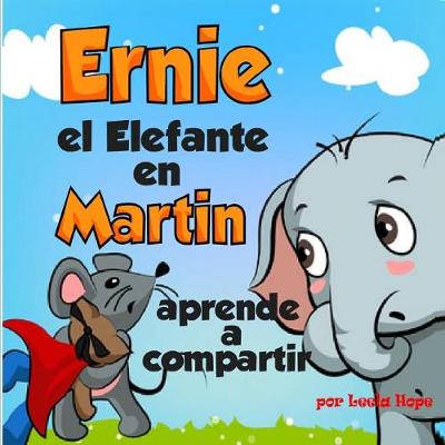 Book cover for Ernie El Elefante En Martin Aprende a Compartir