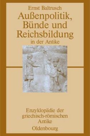 Cover of Aussenpolitik, Bunde Und Reichsbildung in Der Antike