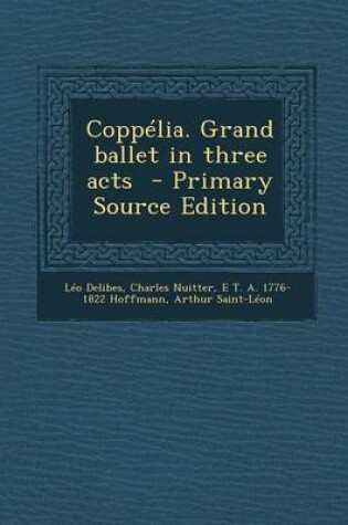 Cover of Coppelia. Grand Ballet in Three Acts