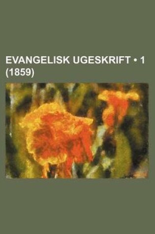 Cover of Evangelisk Ugeskrift (1 (1859))