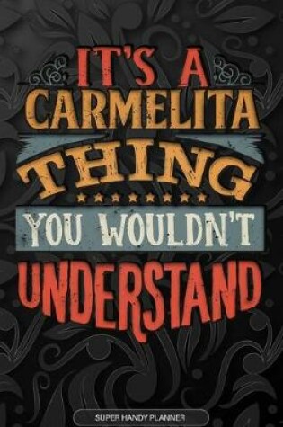 Cover of It's A Carmelita Thing You Wouldn't Understand