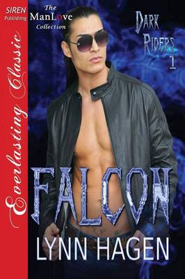 Book cover for Falcon [Dark Riders 1] (Siren Publishing Everlasting Classic Manlove)