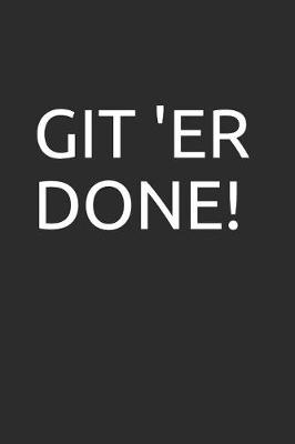 Book cover for Git 'er Done!