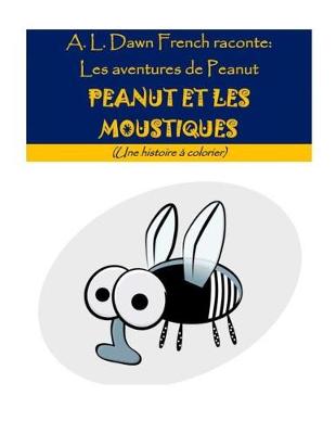 Book cover for Peanut Et Les Moustiques