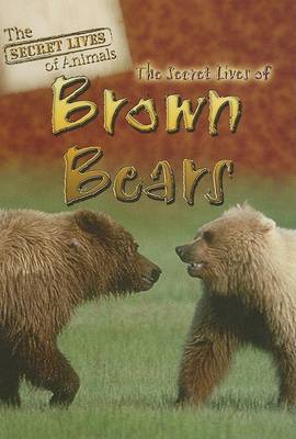 Cover of The Secret Lives of Brown Bears