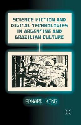 Book cover for Science Fiction and Digital Technologies in Argentine and Brazilian Culture