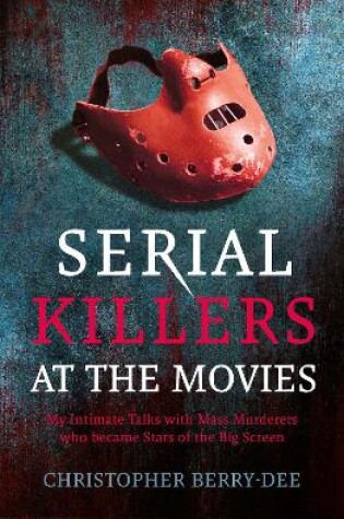 Cover of Serial Killers at the Movies