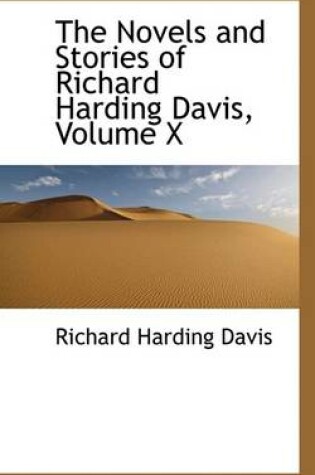 Cover of The Novels and Stories of Richard Harding Davis, Volume X