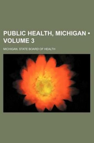 Cover of Public Health, Michigan (Volume 3)