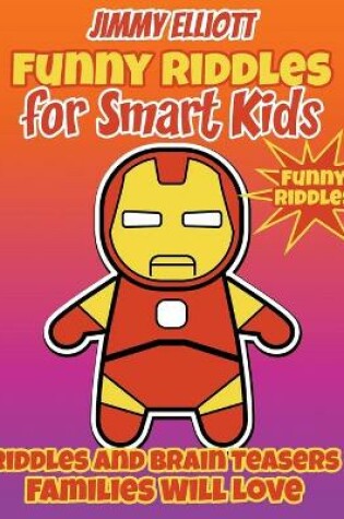 Cover of Funny Riddles for Smart Kids - Funny Riddles - Riddles and Brain Teasers Families Will Love