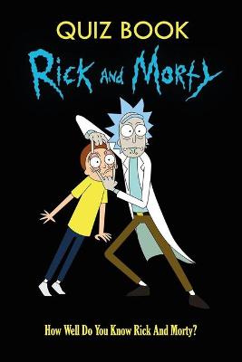 Book cover for Rick And Morty Quiz Book