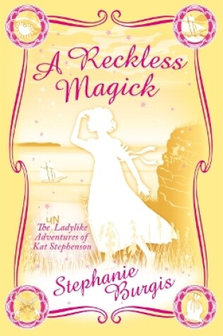 Cover of A Reckless Magick: An Improper Adventure 3