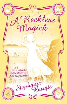 Book cover for A Reckless Magick: An Improper Adventure 3