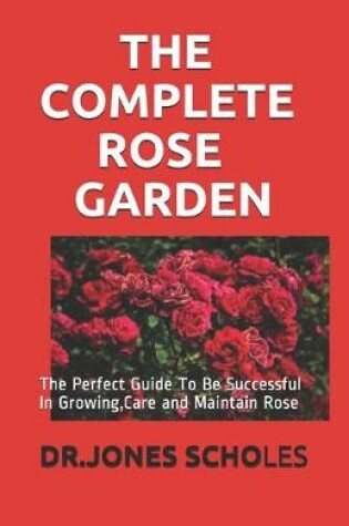 Cover of The Complete Rose Garden